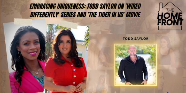 Embracing Uniqueness: Todd Saylor on ‘Wired Differently’ Series and ‘The Tiger in Us’ Movie